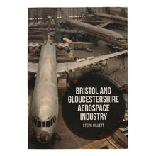 Load image into Gallery viewer, BRISTOL AND GLOUCESTERSHIRE AEROSPACE INDUSTRY