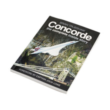 Load image into Gallery viewer, CONCORDE: THE COMPLETE INSIDE STORY