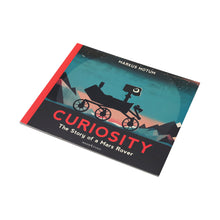 Load image into Gallery viewer, CURIOSITY: THE STORY OF A MARS ROVER