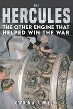 Load image into Gallery viewer, THE HERCULES - THE OTHER ENGINE THAT HELPED WIN THE WAR
