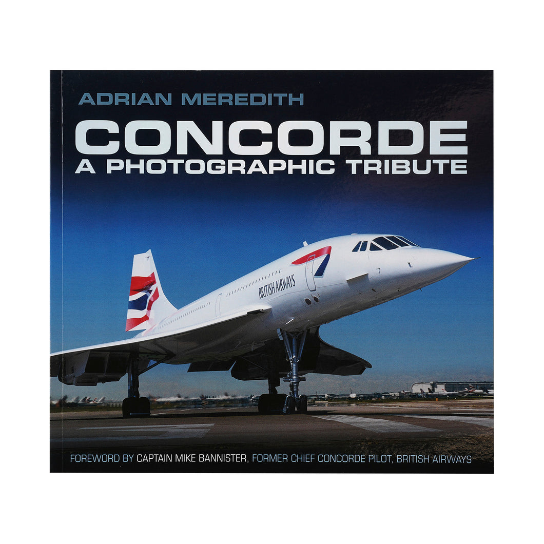 CONCORDE A PHOTOGRAPHIC TRIBUTE